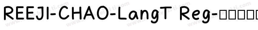 REEJI-CHAO-LangT Reg字体转换